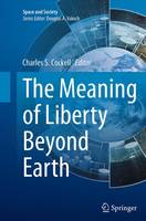 The Meaning of Liberty Beyond Earth