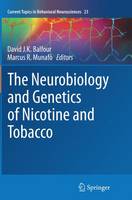 The Neurobiology and Genetics of Nicotine and Tobacco