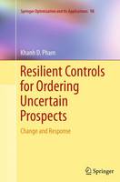 Resilient Controls for Ordering Uncertain Prospects