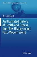 Illustrated History of Health and Fitness, from Pre-History to our Post-Modern World