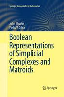 Boolean Representations of Simplicial Complexes and Matroids