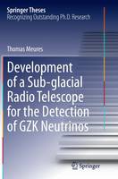 Development of a Sub-glacial Radio Telescope for the Detection of GZK Neutrinos