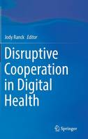 Disruptive Cooperation in Digital Health