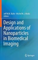 Design and Applications of Nanoparticles in Biomedical Imaging