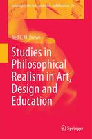 Studies in Philosophical Realism in Art, Design and Education