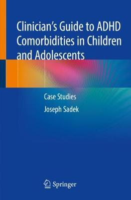 Clinician's Guide to ADHD Comorbidities in Children and Adolescents