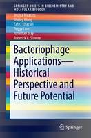 Bacteriophage Applications - Historical Perspective and Future Potential