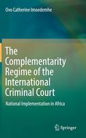 Complementarity Regime of the International Criminal Court