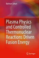 Plasma Physics and Controlled Thermonuclear Reactions Driven Fusion Energy