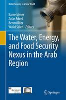 Water, Energy, and Food Security Nexus in the Arab Region