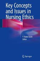Key Concepts and Issues in Nursing Ethics