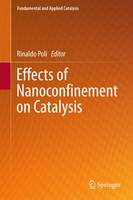 Effects of Nanocon?nement on Catalysis