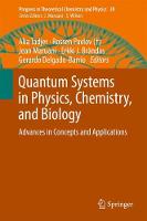 Quantum Systems in Physics, Chemistry, and Biology