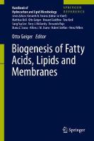 Biogenesis of Fatty Acids, Lipids and Membranes