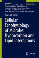 Cellular Ecophysiology of Microbe: Hydrocarbon and Lipid Interactions