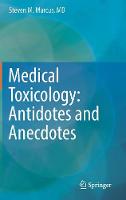 Medical Toxicology: Antidotes and Anecdotes