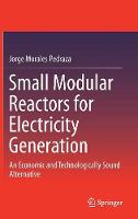 Small Modular Reactors for Electricity Generation