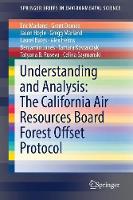 Understanding and Analysis: The California Air Resources Board Forest Offset Protocol
