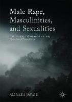 Male Rape, Masculinities, and Sexualities