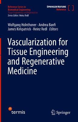 Vascularization for Tissue Engineering and Regenerative Medicine