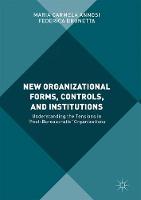 New Organizational Forms, Controls, and Institutions