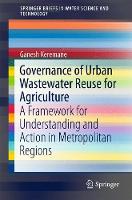 Governance of Urban Wastewater Reuse for Agriculture