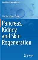 Pancreas, Kidney and Skin Regeneration
