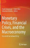 Monetary Policy, Financial Crises, and the Macroeconomy
