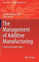 Management of Additive Manufacturing