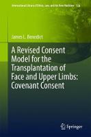 Revised Consent Model for the Transplantation of Face and Upper Limbs: Covenant Consent