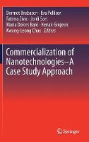 Commercialization of Nanotechnologies-A Case Study Approach