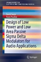 Design of Low Power and Low Area Passive Sigma Delta Modulators for Audio Applications