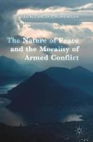 The Nature of Peace and the Morality of Armed Conflict