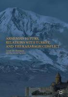 Armenia's Future, Relations with Turkey, and the Karabagh Conflict