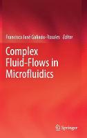 Complex Fluid-Flows in Microfluidics