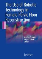 Use of Robotic Technology in Female Pelvic Floor Reconstruction