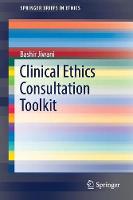 Clinical Ethics Consultation Toolkit
