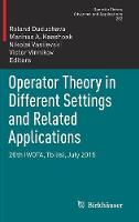 Operator Theory in Different Settings and Related Applications