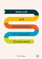 Statecraft and Liberal Reform in Advanced Democracies