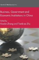 Business, Government and Economic Institutions in China