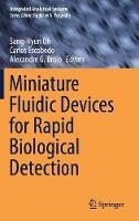 Miniature Fluidic Devices for Rapid Biological Detection