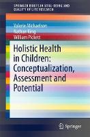 Holistic Health in Children: Conceptualization, Assessment and Potential