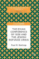 Evian Conference of 1938 and the Jewish Refugee Crisis