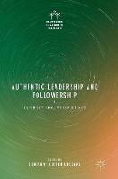 Authentic Leadership and Followership