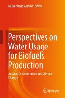 Perspectives on Water Usage for Biofuels Production