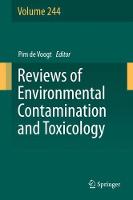 Reviews of Environmental Contamination and Toxicology Volume 244