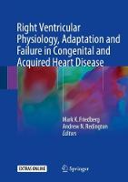 Right Ventricular Physiology, Adaptation and Failure in Congenital and Acquired Heart Disease