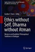 Ethics without Self, Dharma without Atman