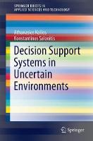 Decision Support Systems in Uncertain Environments
