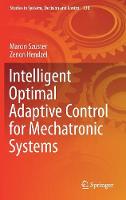 Intelligent Optimal Adaptive Control for Mechatronic Systems